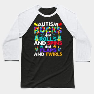 Autism Rocks And Rolls And Spins And Flaps And Twirls Baseball T-Shirt